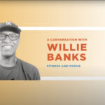A Conversation with Willie Banks
